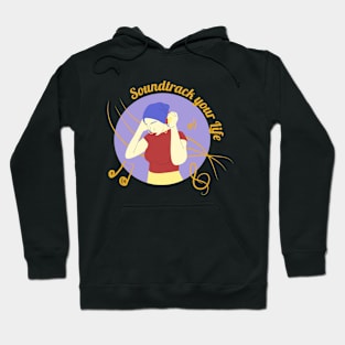 Soundtrack your life Hoodie